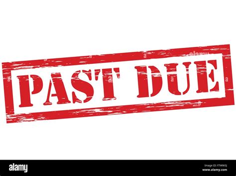 past due or passed due.